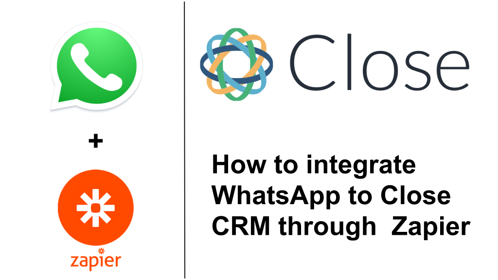 Close CRM and WhatsApp integration 2