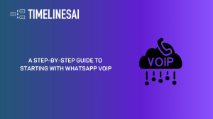 A Step by Step Guide to Starting with WhatsApp VoIP