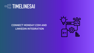 Connect Mondaycom to LinkedIn in Just a Few Minutes