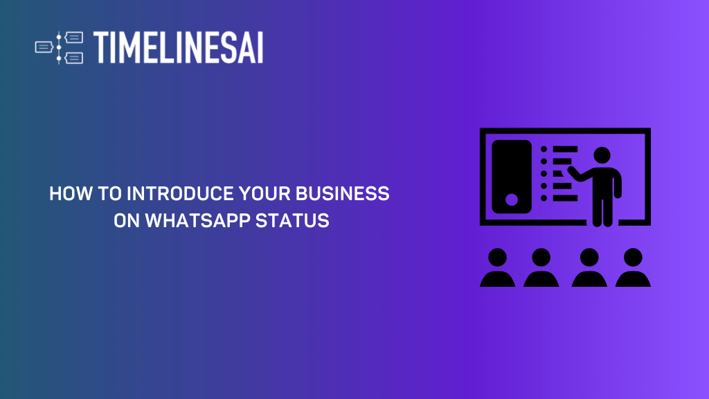 How to Introduce Your Business on Whatsapp Status: Effective Strategies and Tricks [2024]